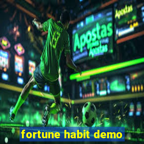 fortune habit demo